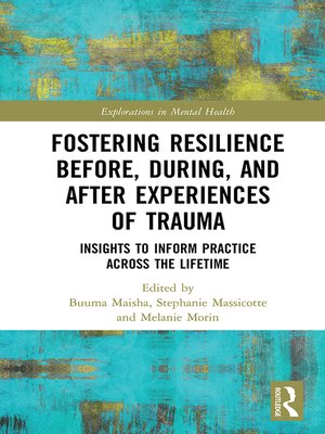 cover image of Fostering Resilience Before, During, and After Experiences of Trauma